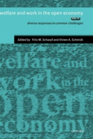 Könyv Welfare and Work in the Open Economy: Volume II: Diverse Responses to Common Challenges in Twelve Countries 