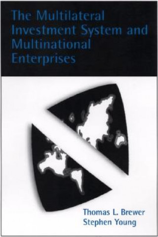 Kniha Multilateral Investment System and Multinational Enterprises Thomas L. Brewer