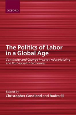 Carte Politics of Labor in a Global Age Christopher Candland