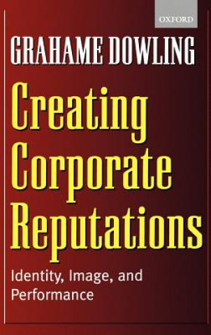 Kniha Creating Corporate Reputations Grahame R. Dowling