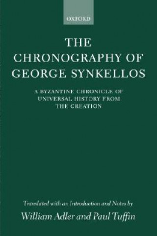 Könyv Chronography of George Synkellos George Synkellos