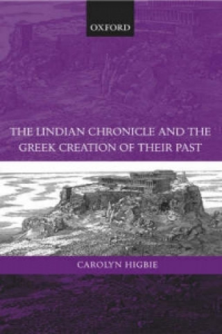 Knjiga Lindian Chronicle and the Greek Creation of their Past Carolyn Higbie