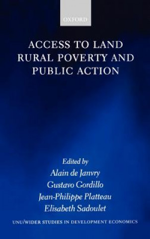Książka Access to Land, Rural Poverty, and Public Action Alain De Janvry