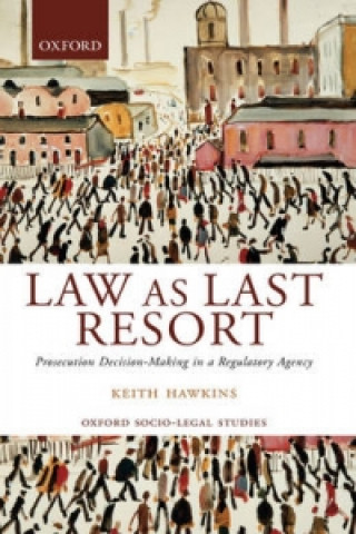 Книга Law as Last Resort Keith Hawkins