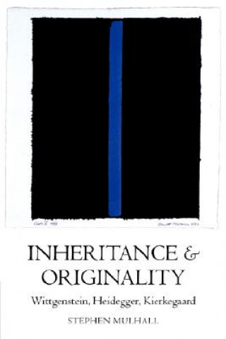 Könyv Inheritance and Originality Stephen Mulhall