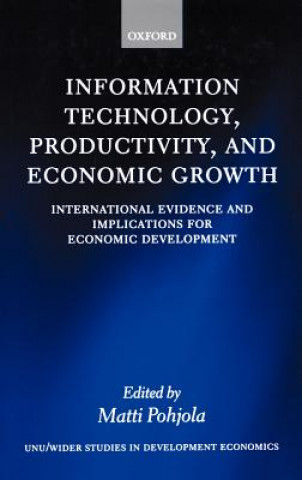 Kniha Information Technology, Productivity, and Economic Growth Matti Pohjola