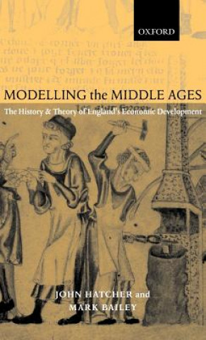 Könyv Modelling the Middle Ages John Hatcher