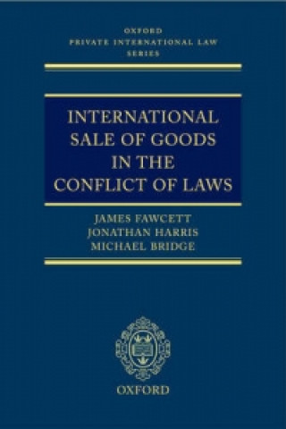 Книга International Sale of Goods in the Conflict of Laws James Fawcett