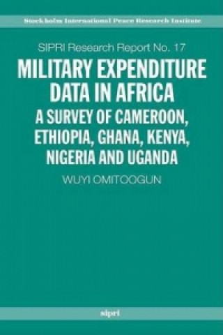 Könyv Military Expenditure Data in Africa Wuyi Omitoogun