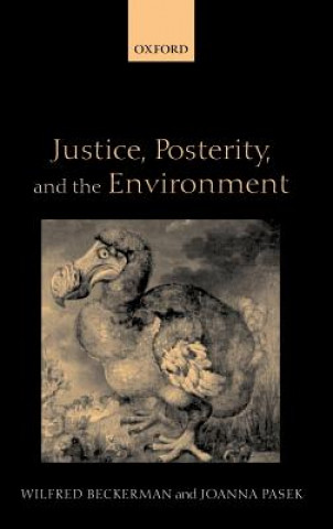 Kniha Justice, Posterity, and the Environment Wilfred Beckerman