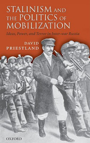 Könyv Stalinism and the Politics of Mobilization David Priestland