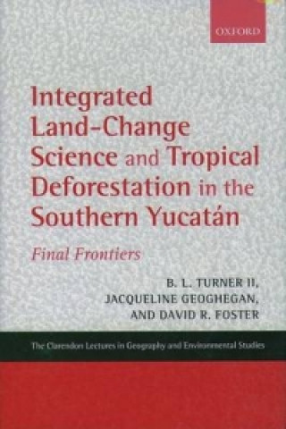 Könyv Integrated Land-Change Science and Tropical Deforestation in the Southern Yucatan 