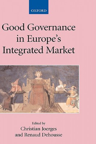 Kniha Good Governance in Europe's Integrated Market Christian Joerges