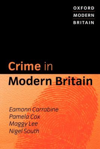 Kniha Crime in Modern Britain Eamonn Carrabine