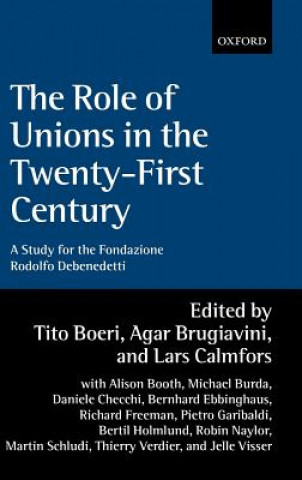 Könyv Role of Unions in the Twenty-first Century Tito Boeri