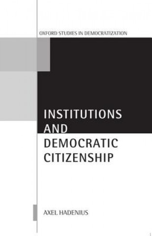 Knjiga Institutions and Democratic Citizenship Axel Hadenius