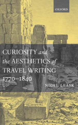 Carte Curiosity and the Aesthetics of Travel-Writing, 1770-1840 Nigel Leask