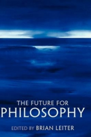 Book Future for Philosophy Brian Leiter