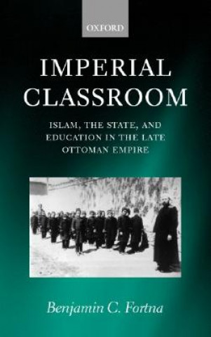 Knjiga Imperial Classroom Benjamin C. Fortna