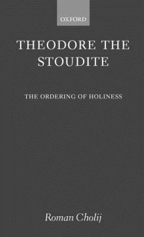 Book Theodore the Stoudite Roman Cholij