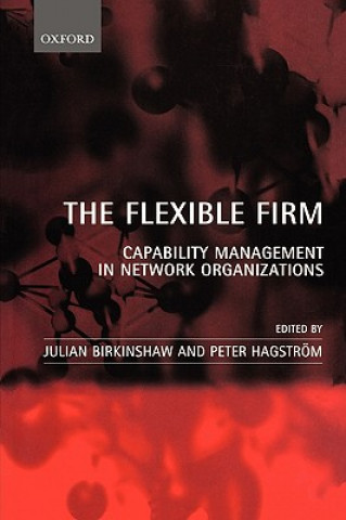 Könyv Flexible Firm Julian Birkinshaw