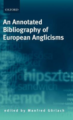 Kniha Annotated Bibliography of European Anglicisms David E. Blatner