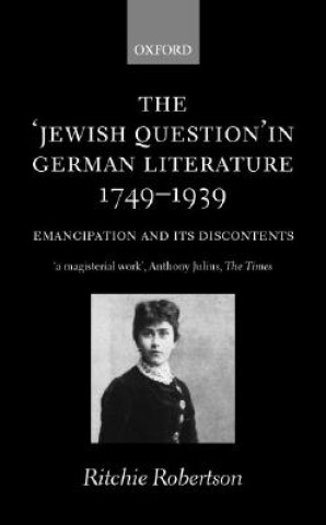 Kniha 'Jewish Question' in German Literature, 1749-1939 Ritchie Robertson