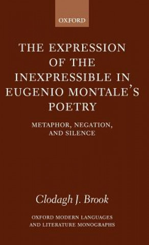 Книга Expression of the Inexpressible in Eugenio Montale's Poetry Clodagh J. Brook