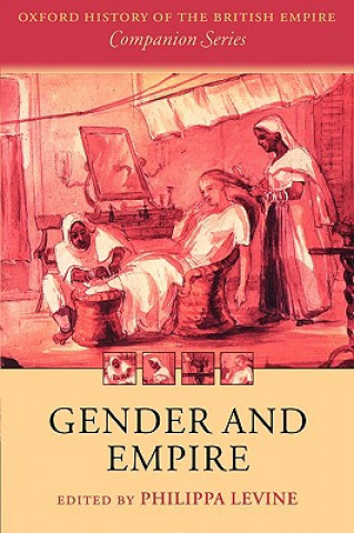 Kniha Gender and Empire Philippa Levine