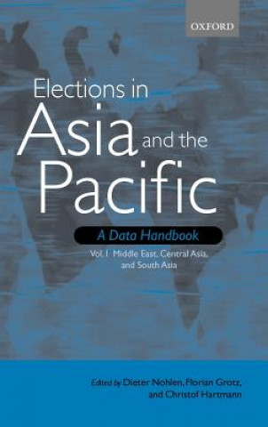 Könyv Elections in Asia and the Pacific: A Data Handbook Dieter Nohlen