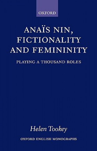 Kniha Anais Nin, Fictionality and Femininity Helen Tookey
