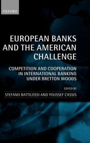 Kniha European Banks and the American Challenge Stefano Battilossi