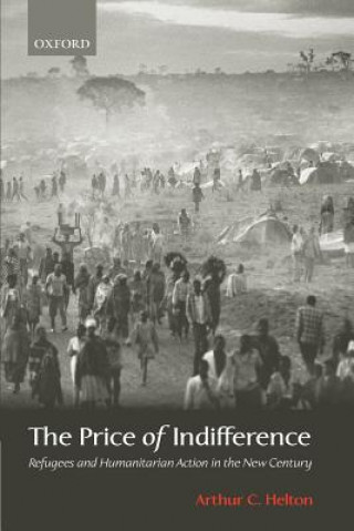 Carte Price of Indifference Arthur C. Helton