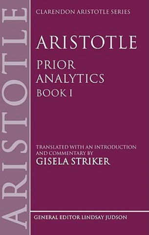 Könyv Aristotle's Prior Analytics book I Gisela Striker