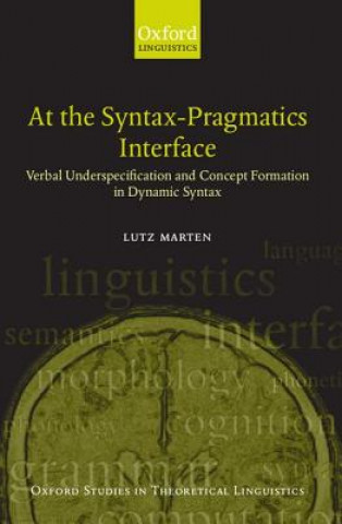 Kniha At the Syntax-Pragmatics Interface Lutz Marten