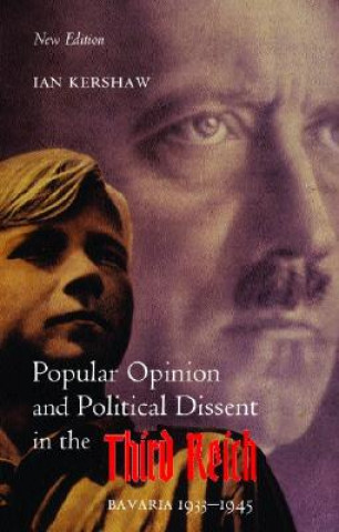 Knjiga Popular Opinion and Political Dissent in the Third Reich Ian Kershaw