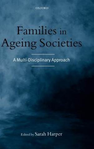 Książka Families in Ageing Societies Sarah Harper
