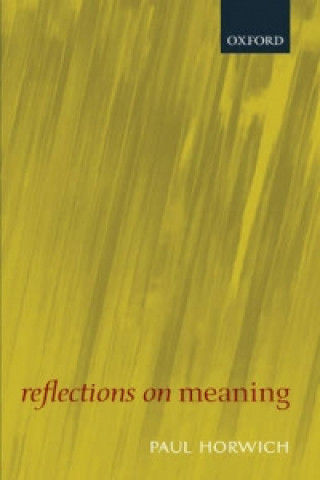 Carte Reflections on Meaning Paul Horwich