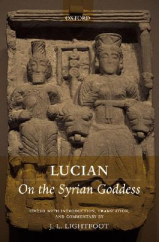 Carte Lucian: On the Syrian Goddess J. L. Lightfoot