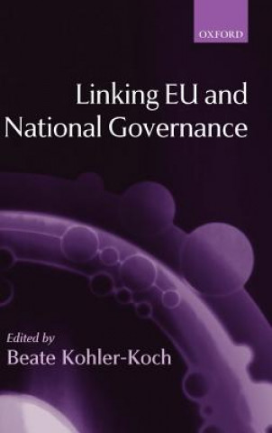 Kniha Linking EU and National Governance Beate Kohler-Koch