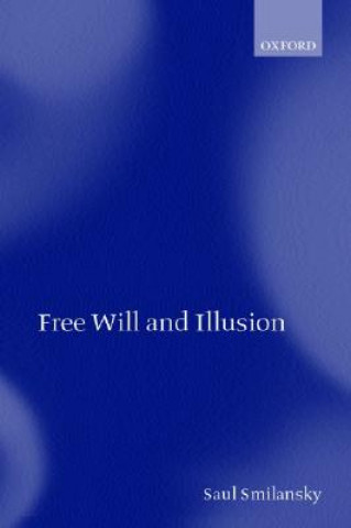 Carte Free Will and Illusion Saul Smilansky