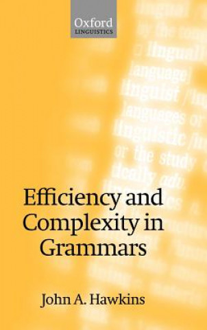 Knjiga Efficiency and Complexity in Grammars John Hawkins