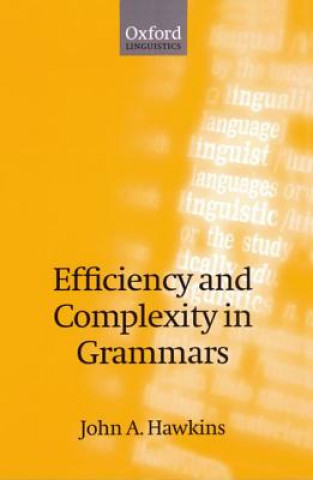 Książka Efficiency and Complexity in Grammars John Hawkins