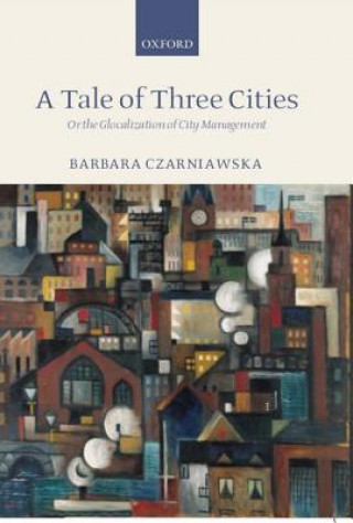 Kniha Tale of Three Cities Barbara Czarniawska