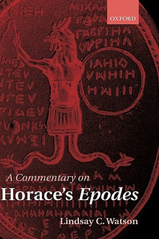 Knjiga Commentary on Horace's Epodes Lindsay C. Watson