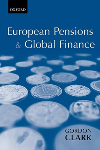 Carte European Pensions & Global Finance Gordon L. Clark
