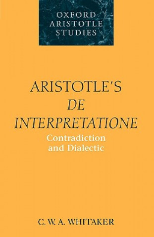 Kniha Aristotle's De Interpretatione C.W.A. Whitaker