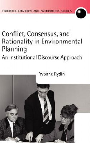 Carte Conflict, Consensus, and Rationality in Environmental Planning Yvonne Rydin