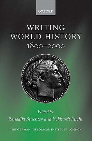 Kniha Writing World History 1800-2000 Benedikt Stuchtey