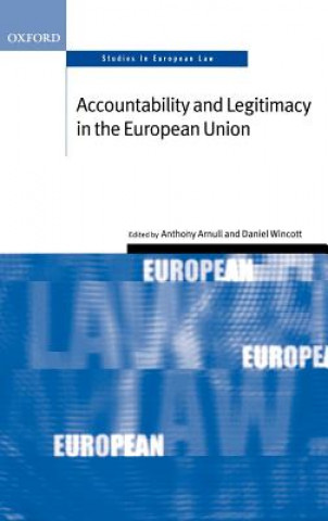 Book Accountability and Legitimacy in the European Union Anthony Arnull